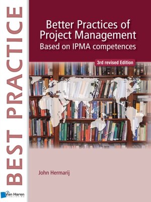 cover image of Better Practices of Project Management Based on IPMA competences &ndash; 3rd revised edition